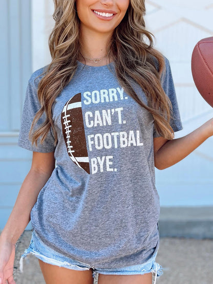 Sorry. Can__. Football. Bye. Unisex Comfy Tee