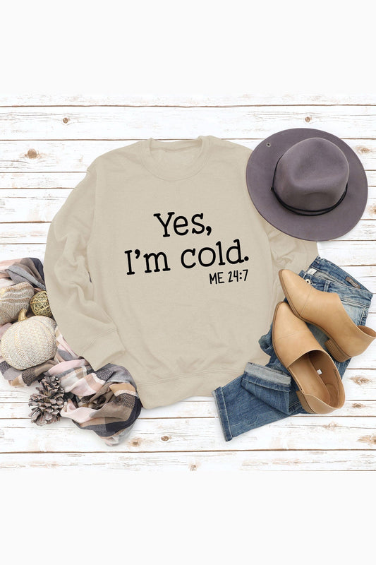 I'm Cold Letter Printed Sweatshirt